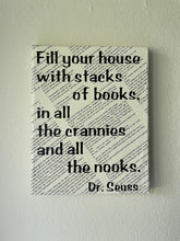 Load image into Gallery viewer, Book Quote Canvas: Dr. Seuss Fill Your House with Stack of Books (8x10 Inches)
