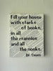 Book Quote Canvas: Dr. Seuss Fill Your House with Stack of Books (8x10 Inches)